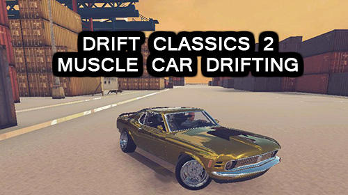 Ladda ner Drift classics 2: Muscle car drifting: Android Racing spel till mobilen och surfplatta.