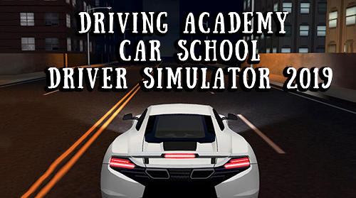Ladda ner Driving academy: Car school driver simulator 2019: Android Cars spel till mobilen och surfplatta.