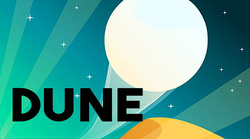 Ladda ner Dune!: Android Time killer spel till mobilen och surfplatta.