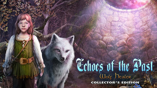 Ladda ner Echoes of the past: Wolf healer. Collector's edition: Android First-person adventure spel till mobilen och surfplatta.