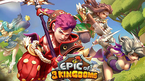 Ladda ner Epic of 3 kingdoms: Android Online Strategy spel till mobilen och surfplatta.