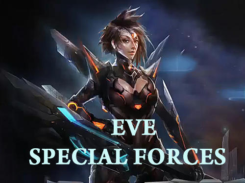 Ladda ner Eve special forces: Android  spel till mobilen och surfplatta.
