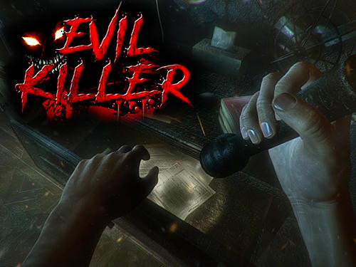 Ladda ner Evil killer: Android  spel till mobilen och surfplatta.