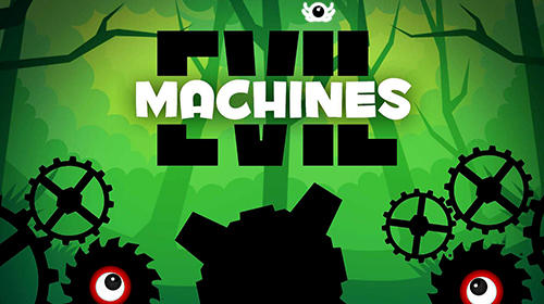 Ladda ner Evil machines: Android Time killer spel till mobilen och surfplatta.