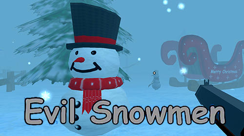 Ladda ner Evil snowmen: Android First-person shooter spel till mobilen och surfplatta.