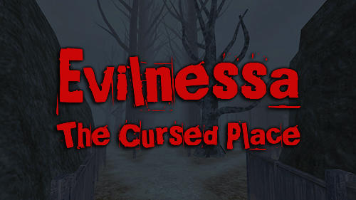 Ladda ner Evilnessa: The cursed place: Android First-person adventure spel till mobilen och surfplatta.