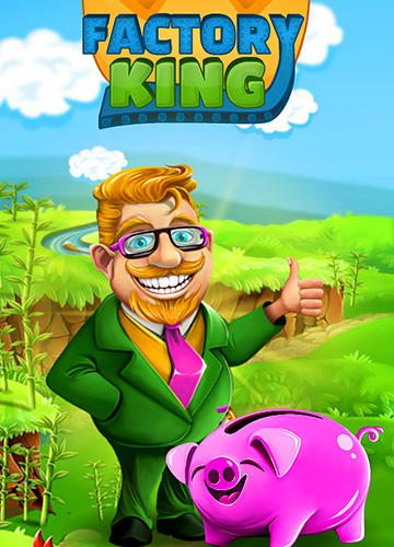 Ladda ner Factory king: Android Match 3 spel till mobilen och surfplatta.