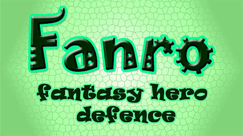 Ladda ner Fanro: Fantasy hero defence: Android RTS spel till mobilen och surfplatta.