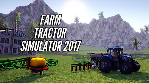 Ladda ner Farm tractor simulator 2017: Android  spel till mobilen och surfplatta.