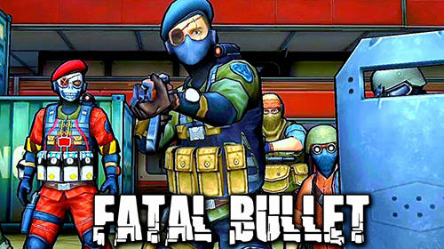 Ladda ner Fatal bullet: FPS gun shooting game: Android First-person shooter spel till mobilen och surfplatta.