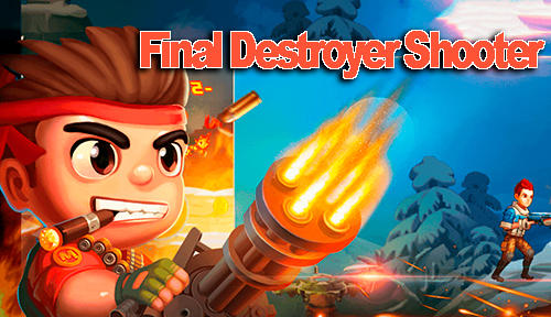 Ladda ner Final destroyer shooter: Android Platformer spel till mobilen och surfplatta.