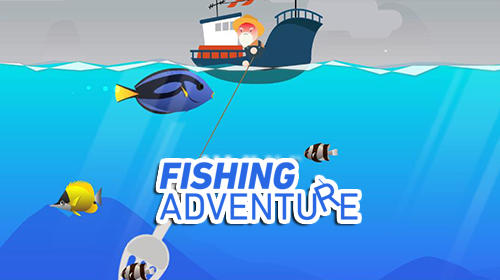Ladda ner Fishing adventure: Android Time killer spel till mobilen och surfplatta.
