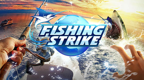 Ladda ner Fishing strike: Android  spel till mobilen och surfplatta.