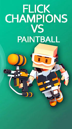 Ladda ner Flick champions VS: Paintball: Android  spel till mobilen och surfplatta.