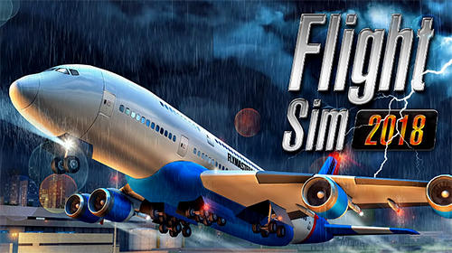 Ladda ner Flight sim 2018: Android Flight simulator spel till mobilen och surfplatta.