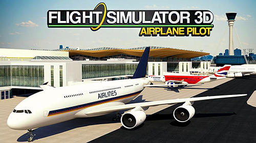 Ladda ner Flight simulator 3D: Airplane pilot: Android Flight simulator spel till mobilen och surfplatta.