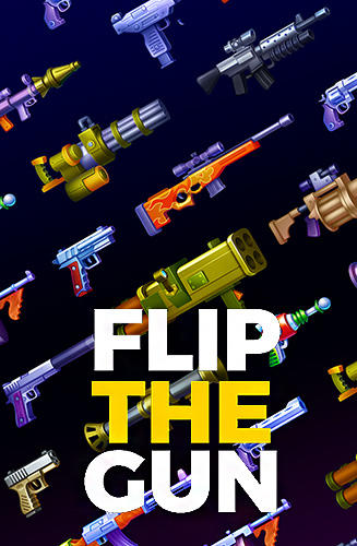 Ladda ner Flip the gun: Simulator game: Android Twitch spel till mobilen och surfplatta.