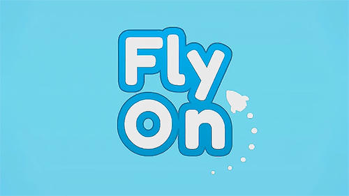Ladda ner Fly on: Android Runner spel till mobilen och surfplatta.