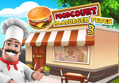 Ladda ner Food court fever: Hamburger 3: Android Management spel till mobilen och surfplatta.