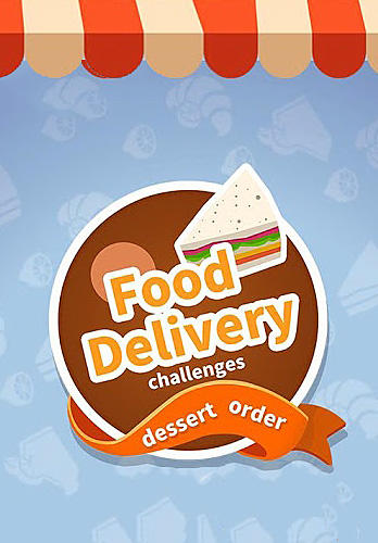 Ladda ner Food delivery: Dessert order challenges: Android Time killer spel till mobilen och surfplatta.