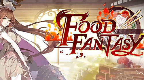 Ladda ner Food fantasy: Android Anime spel till mobilen och surfplatta.