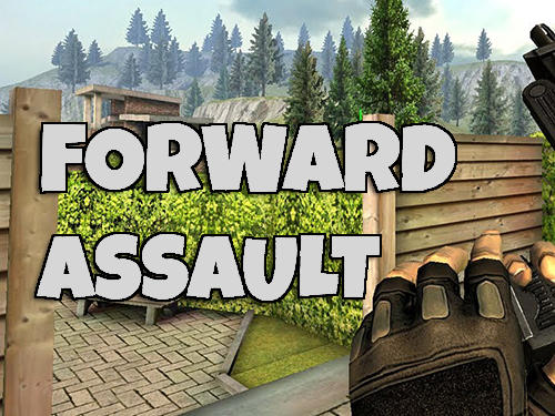 Ladda ner Forward assault: Android First-person shooter spel till mobilen och surfplatta.