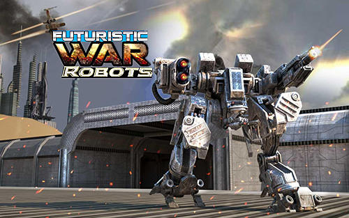 Ladda ner Futuristic war robots: Android  spel till mobilen och surfplatta.