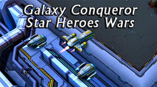 Ladda ner Galaxy conqueror: Star heroes wars: Android Online Strategy spel till mobilen och surfplatta.