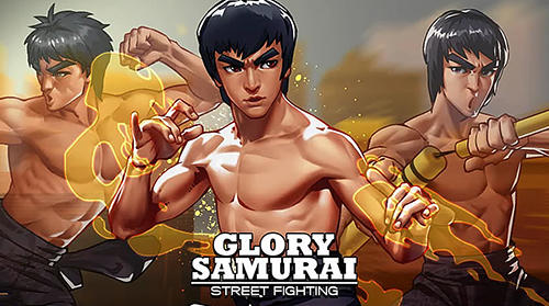 Ladda ner Glory samurai: Street fighting: Android Fightingspel spel till mobilen och surfplatta.