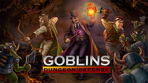 Ladda ner Goblins: Dungeon defense: Android Tower defense spel till mobilen och surfplatta.