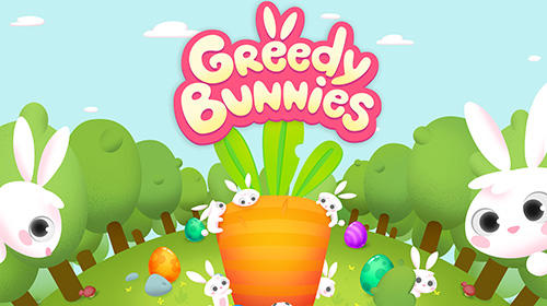 Ladda ner Greedy bunnies: Android Match 3 spel till mobilen och surfplatta.