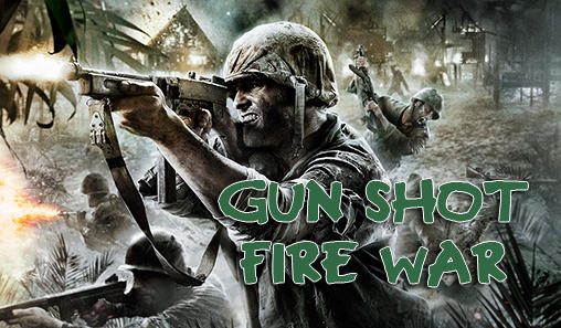 Ladda ner Gun shot fire war: Android  spel till mobilen och surfplatta.