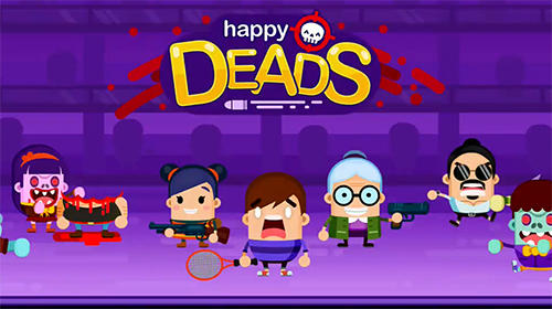 Ladda ner Happy deads: Android Action spel till mobilen och surfplatta.
