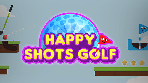 Ladda ner Happy shots golf: Android Physics spel till mobilen och surfplatta.