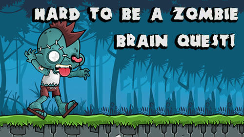 Ladda ner Hard to be a zombie: Brain quest!: Android Zombie spel till mobilen och surfplatta.