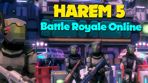 Ladda ner Harem 5: Battle royale online på Android 4.1 gratis.