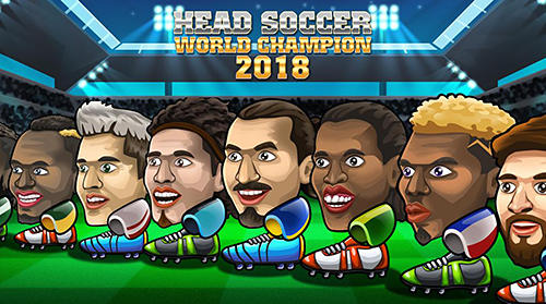 Ladda ner Head soccer world champion 2018: Android Time killer spel till mobilen och surfplatta.