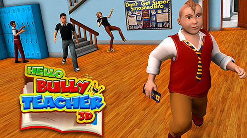 Ladda ner Hello bully teacher 3D på Android 4.0 gratis.