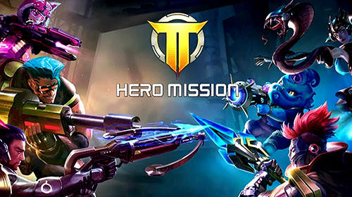 Ladda ner Hero mission: Android Third-person shooter spel till mobilen och surfplatta.