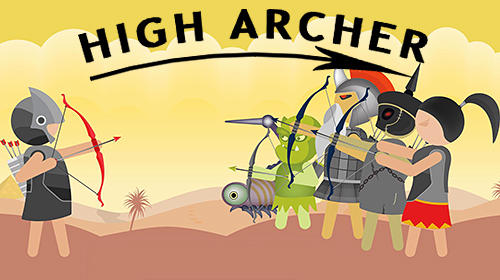 Ladda ner High archer: Archery game: Android Time killer spel till mobilen och surfplatta.