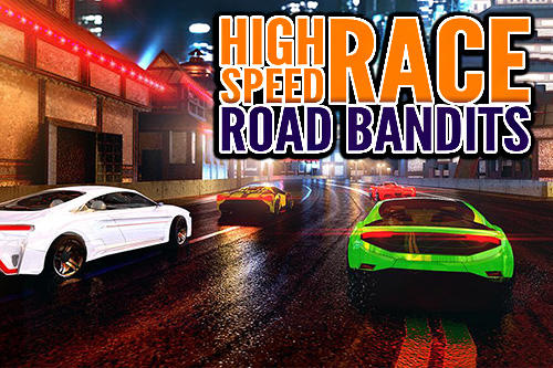 Ladda ner High speed race: Road bandits: Android Cars spel till mobilen och surfplatta.