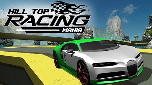Ladda ner Hill top racing mania: Android Racing spel till mobilen och surfplatta.