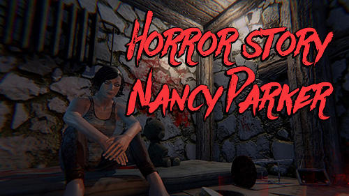 Ladda ner Horror story: Nancy Parker: Android  spel till mobilen och surfplatta.