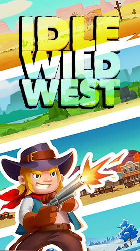 Ladda ner Idle Wild West på Android 4.1 gratis.