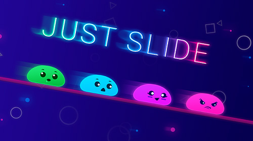 Ladda ner Just slide: Android Time killer spel till mobilen och surfplatta.