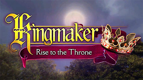 Ladda ner Kingmaker: Rise to the throne: Android First-person adventure spel till mobilen och surfplatta.