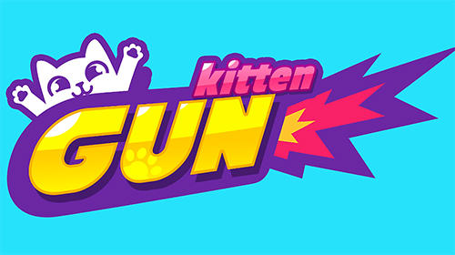 Ladda ner Kitten gun: Android For kids spel till mobilen och surfplatta.