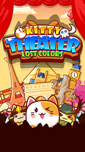 Ladda ner Kitty theater: Lost colors: Android For kids spel till mobilen och surfplatta.