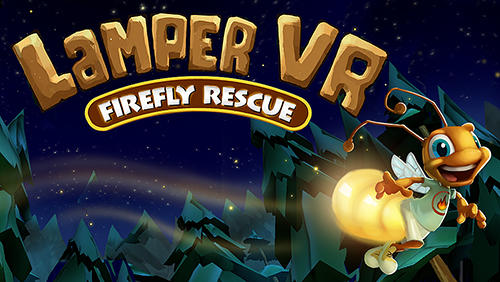 Ladda ner Lamper VR: Firefly rescue på Android 4.1 gratis.