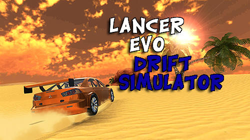 Ladda ner Lancer Evo drift simulator: Android Drift spel till mobilen och surfplatta.